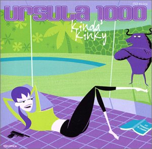 Ursula 1000 - That Kindu That You Do